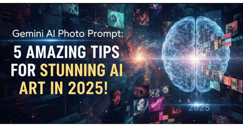 Gemini AI Photo Prompt 5 Amazing Tips for Stunning AI Art in 2025!