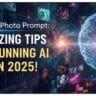 Gemini AI Photo Prompt 5 Amazing Tips for Stunning AI Art in 2025!