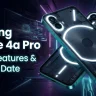 Nothing Phone 4a & Nothing Phone 4a Pro Price in India, Launch Date, Specifications & Full Details